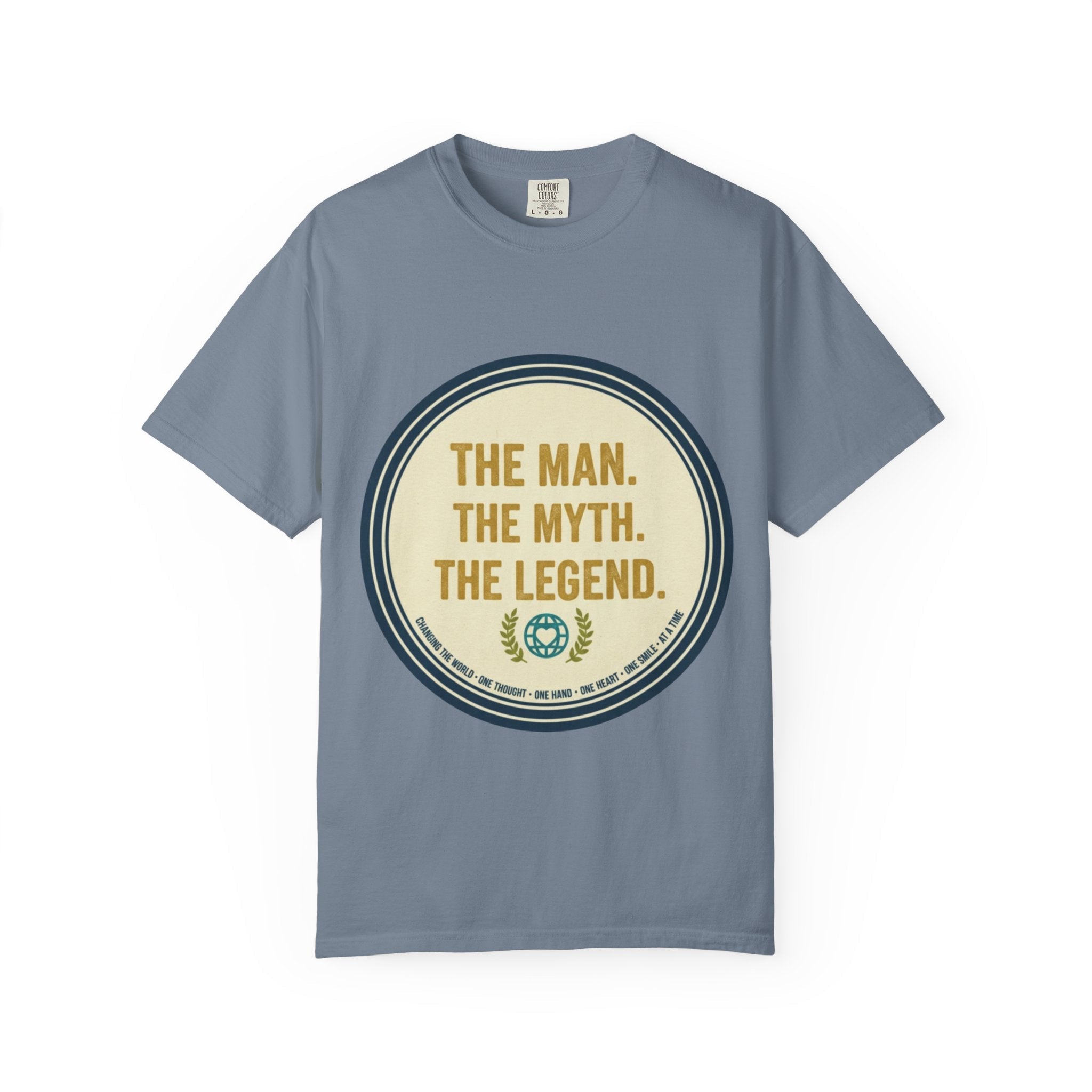 The Man. The Myth. The Legend. T-Shirt - Good Life Goods