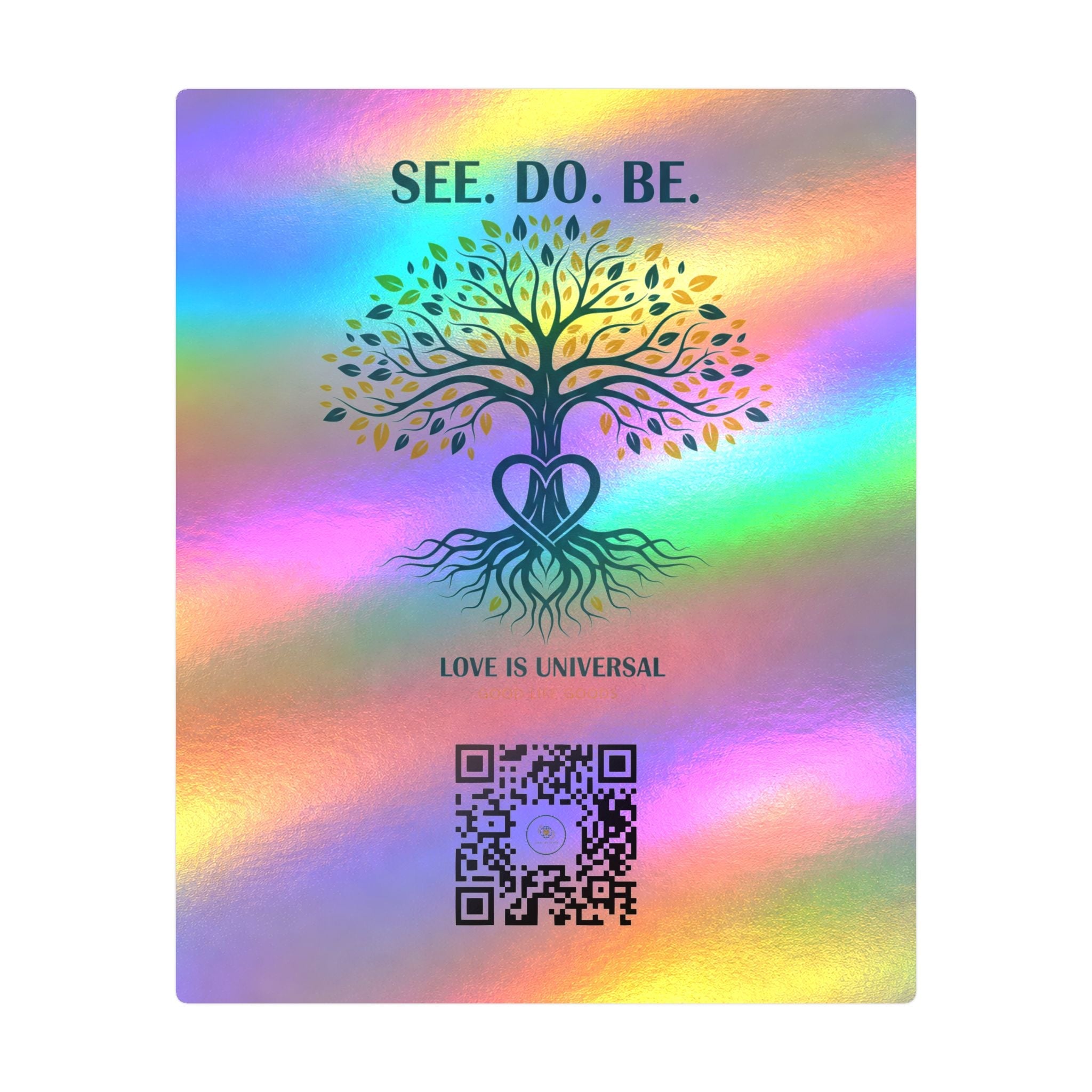 Tree of Life Vinyl Sticker — "See. Do. Be." Kiss-Cut Decal (Love is Universal) - Good Life Goods