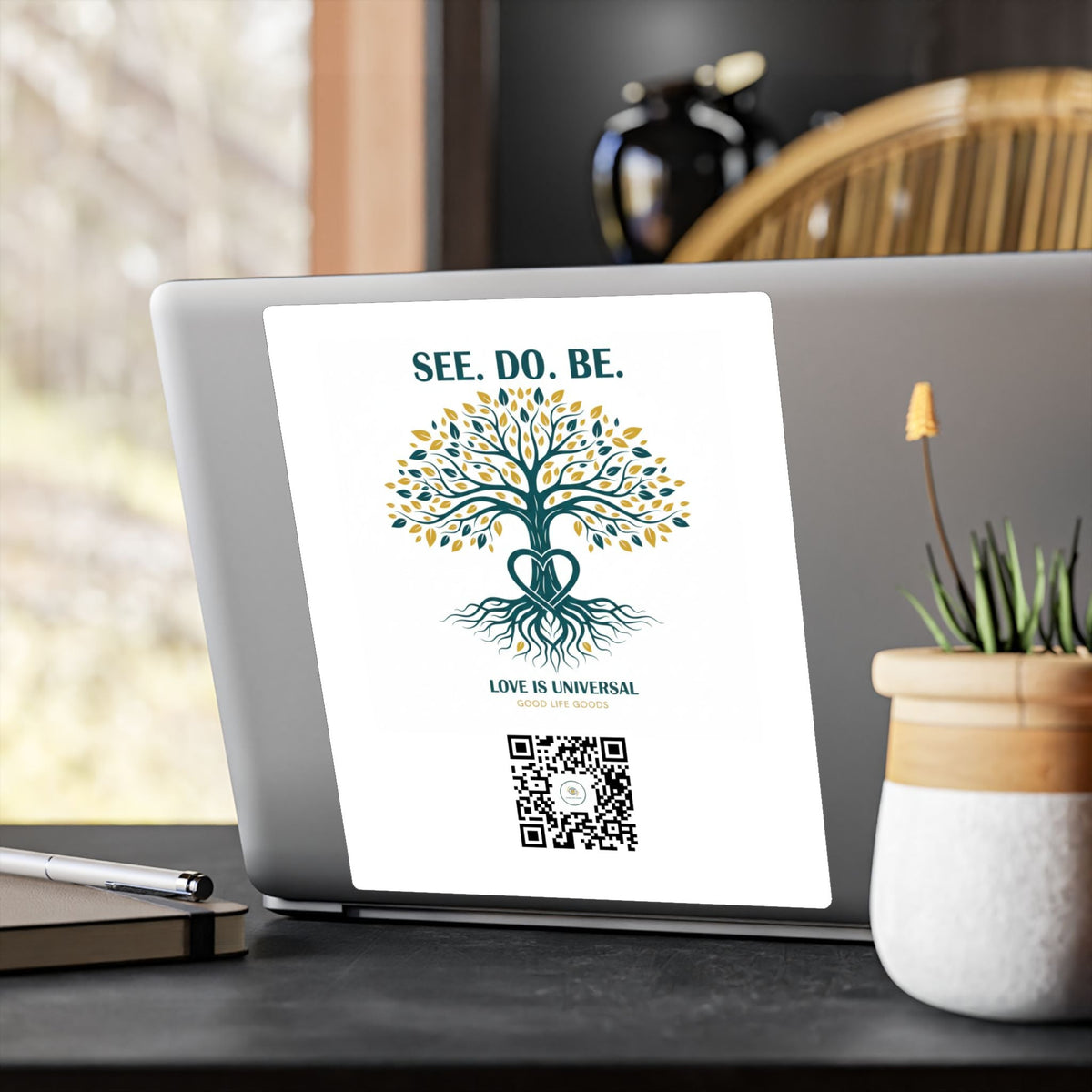 Tree of Life Vinyl Sticker — "See. Do. Be." Kiss-Cut Decal (Love is Universal) - Good Life Goods