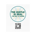 Vinyl Decal — "The Hustle Is Real, The Rest Is Earned" Motivational Sticker - Good Life Goods
