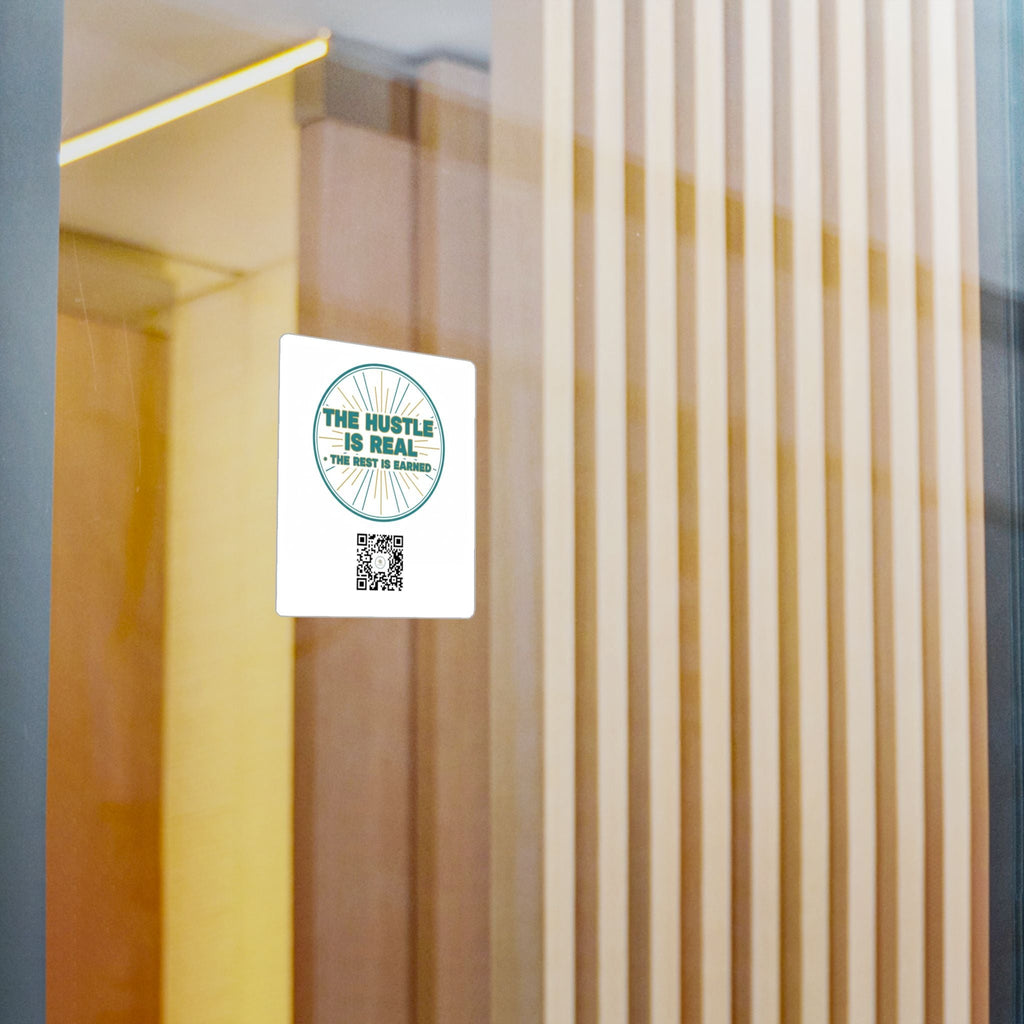 Vinyl Decal — "The Hustle Is Real, The Rest Is Earned" Motivational Sticker - Good Life Goods