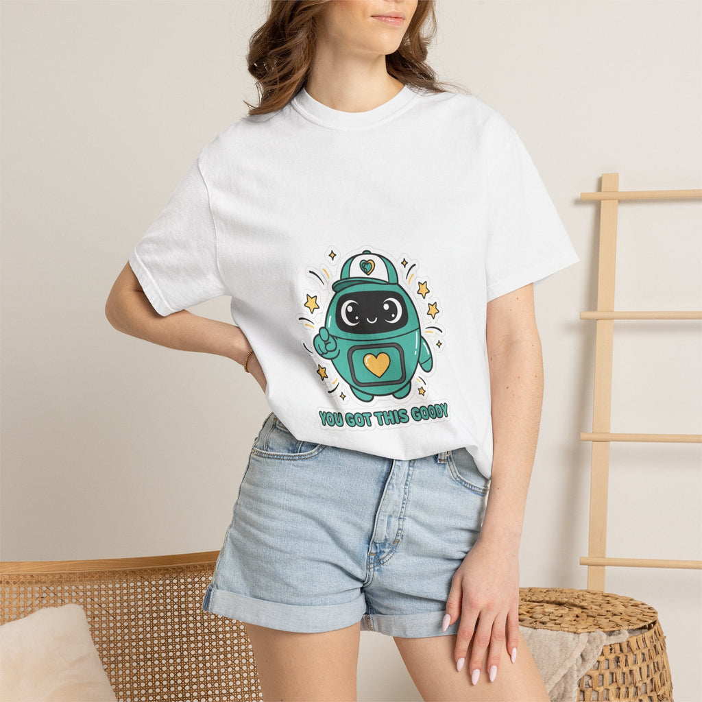 You Got This Goody Robot T-Shirt — Cute Motivational Graphic Tee - Good Life Goods