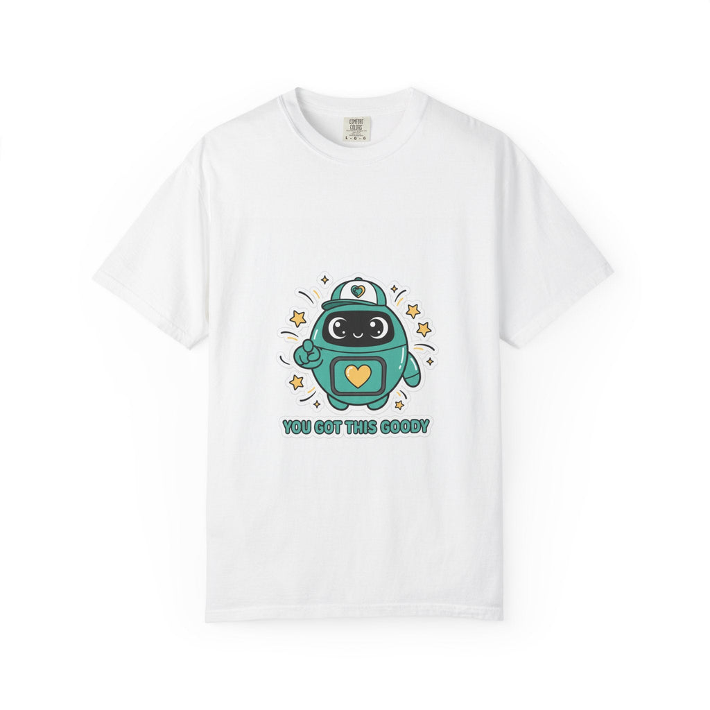 You Got This Goody Robot T-Shirt — Cute Motivational Graphic Tee - Good Life Goods
