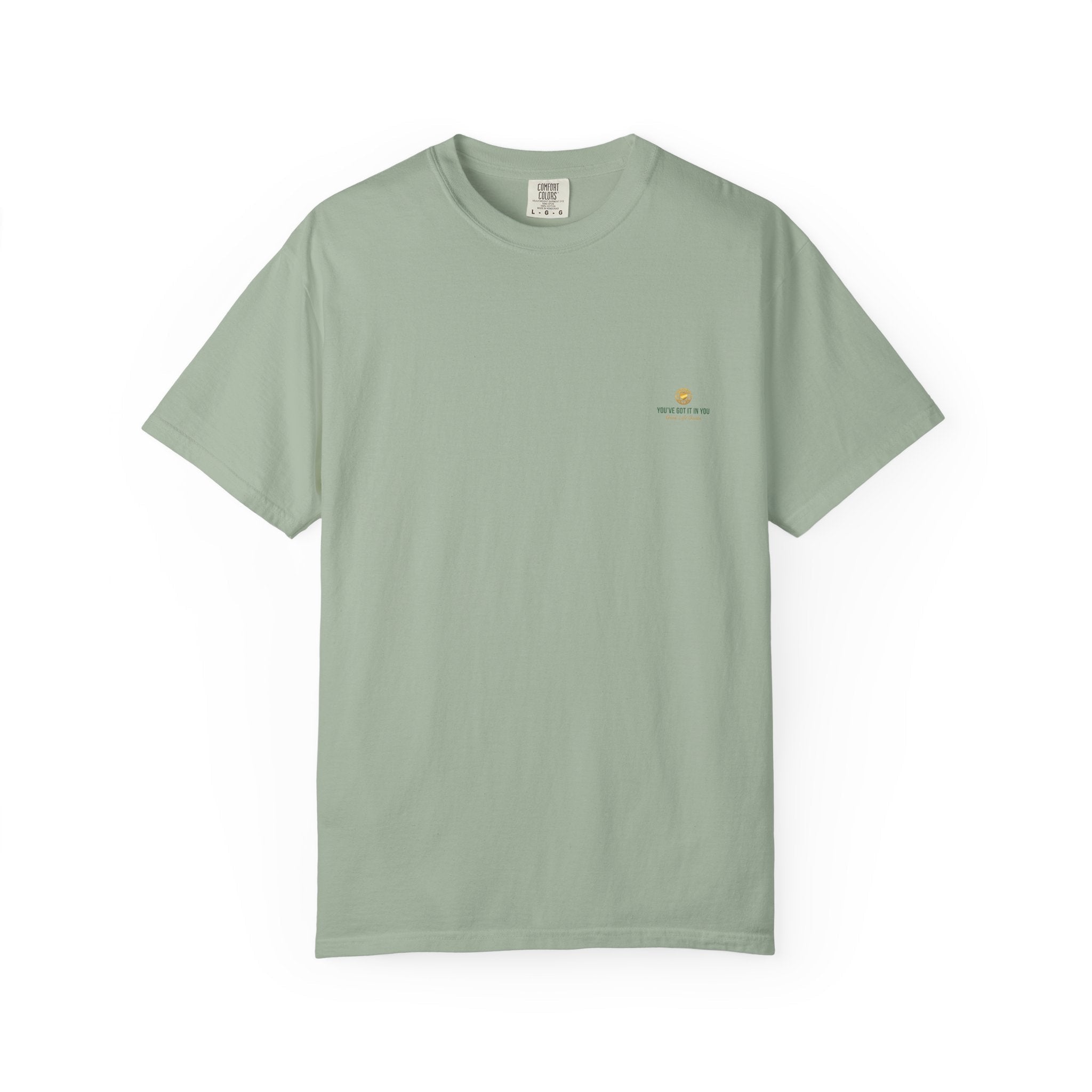 You've Got It In You Tee — Inspirational Graphic T-Shirt - Good Life Goods
