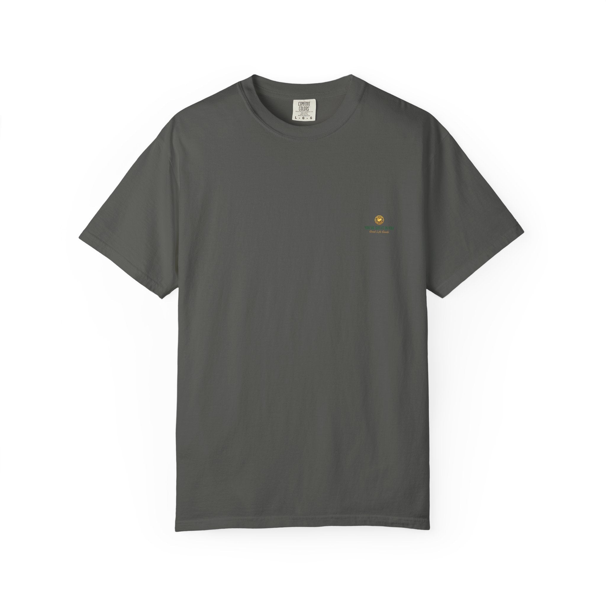 You've Got It In You Tee — Inspirational Graphic T-Shirt - Good Life Goods