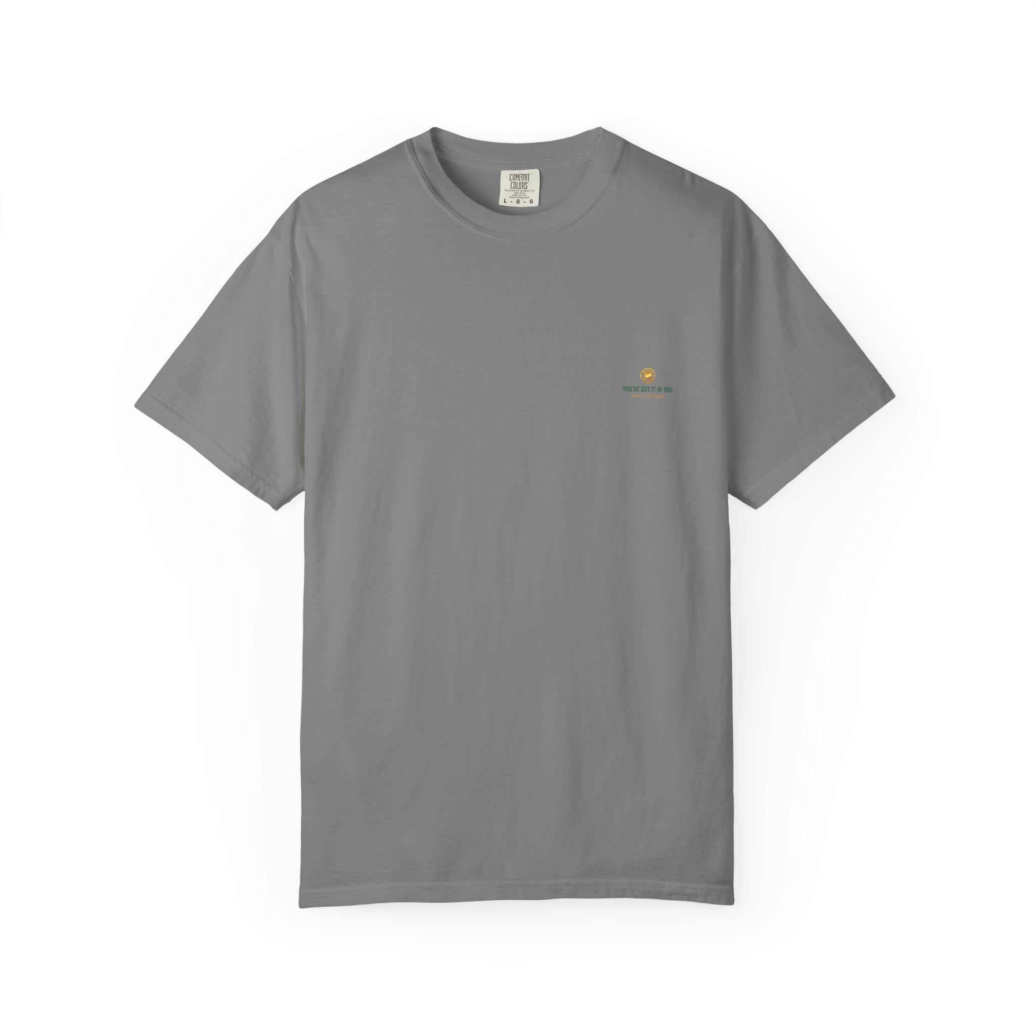 You've Got It In You Tee — Inspirational Graphic T-Shirt - Good Life Goods