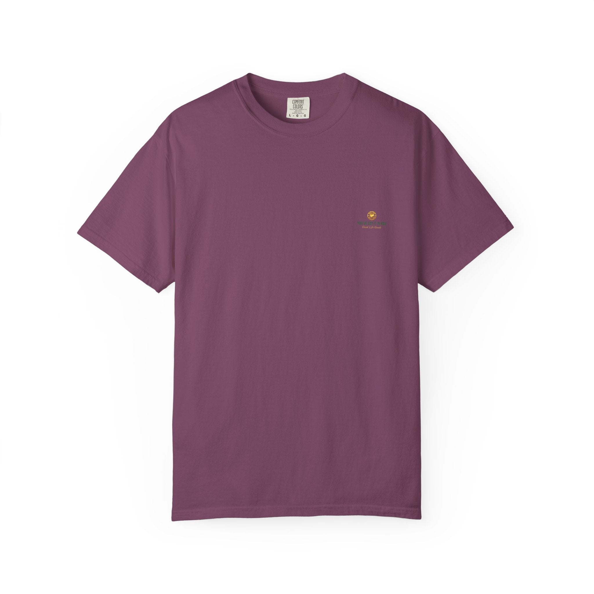 You've Got It In You Tee — Inspirational Graphic T-Shirt - Good Life Goods